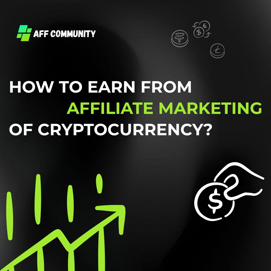 How to earn from affiliate marketing of cryptocurrency? img