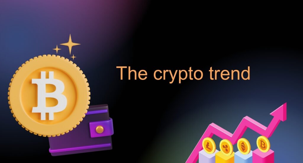 The crypto trend