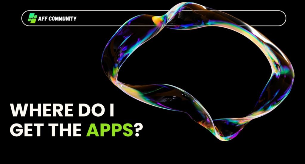 Where do I get the apps