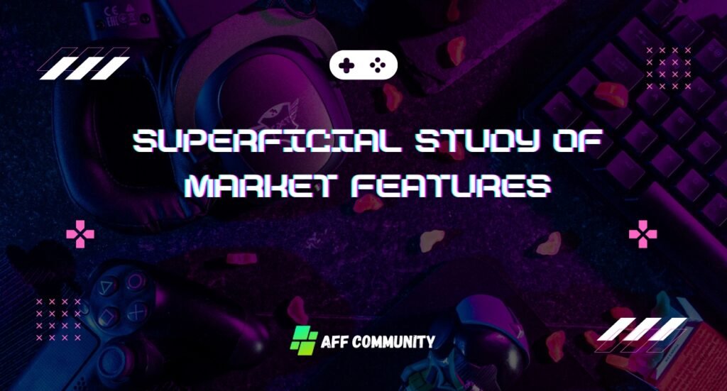 Superficial study of market features