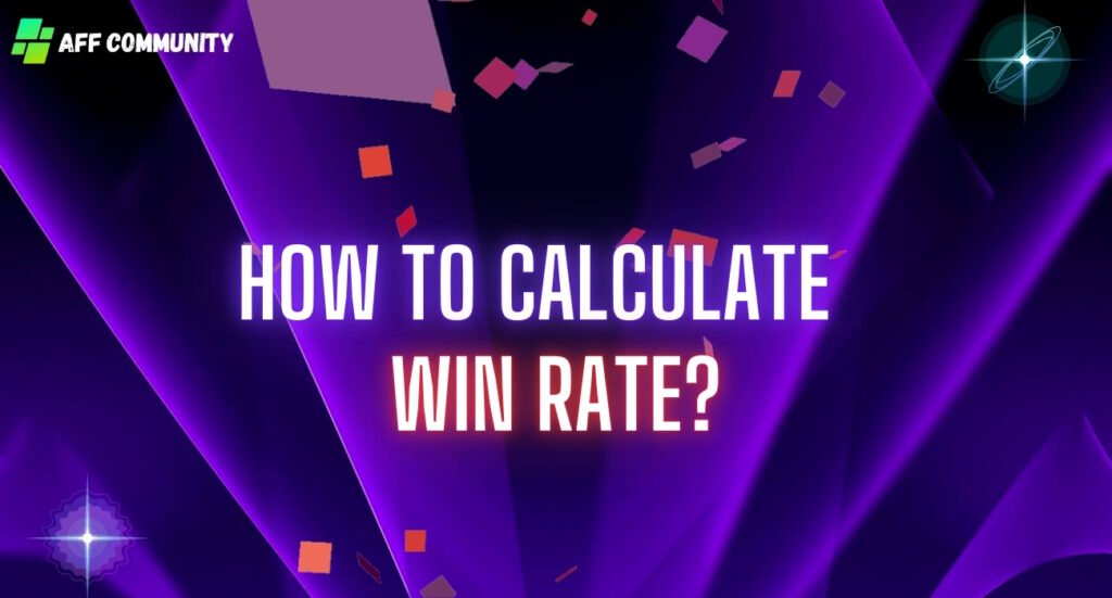 How to Calculate Win Rate?