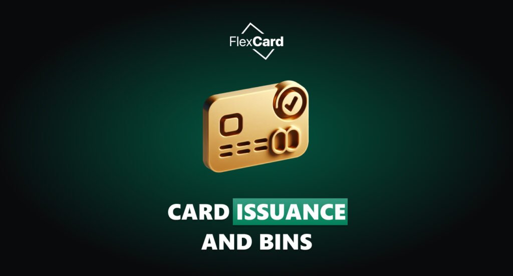 Card Issuance and bins