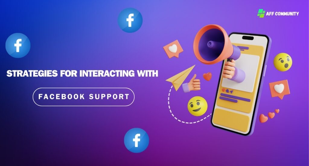 Strategies for interacting with Facebook support