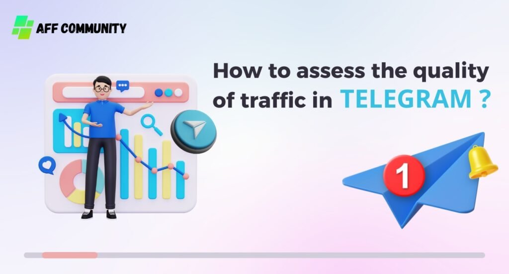 How to assess the quality of traffic in Telegram