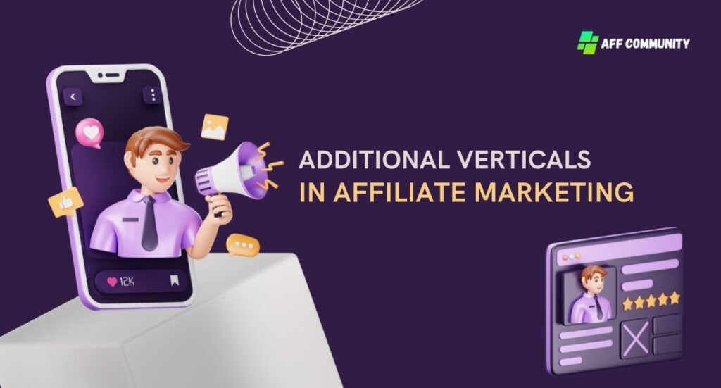 Additional verticals in affiliate marketing