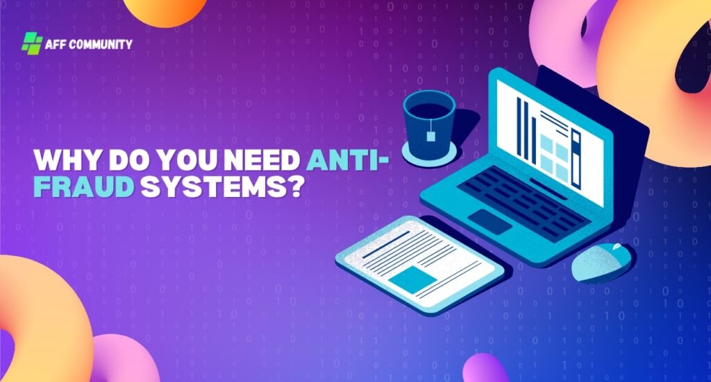 Why do you need anti-fraud systems