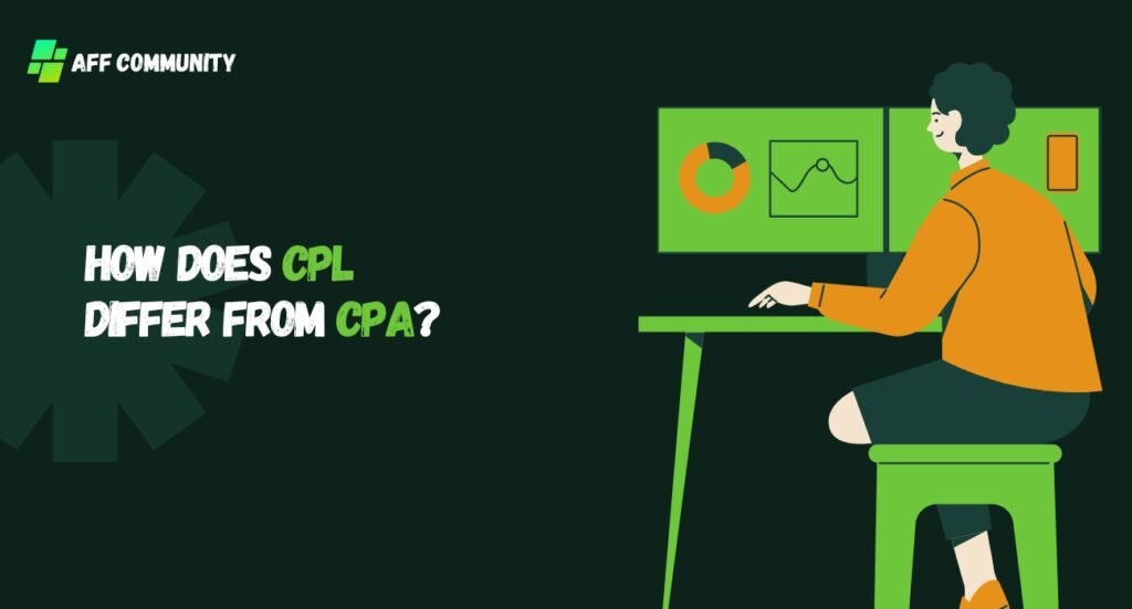 How does CPL differ from CPA?