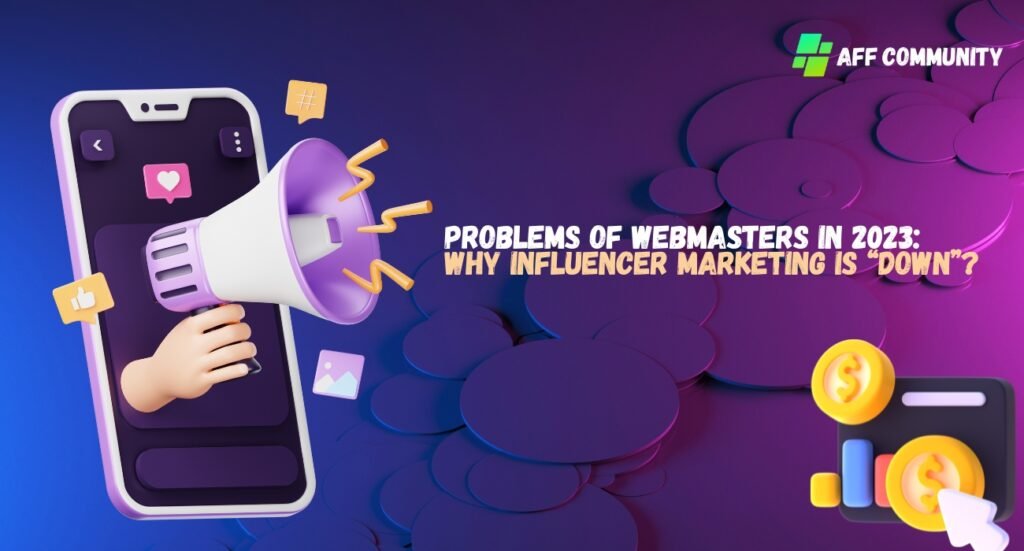 Why Influencer Marketing is “down”?