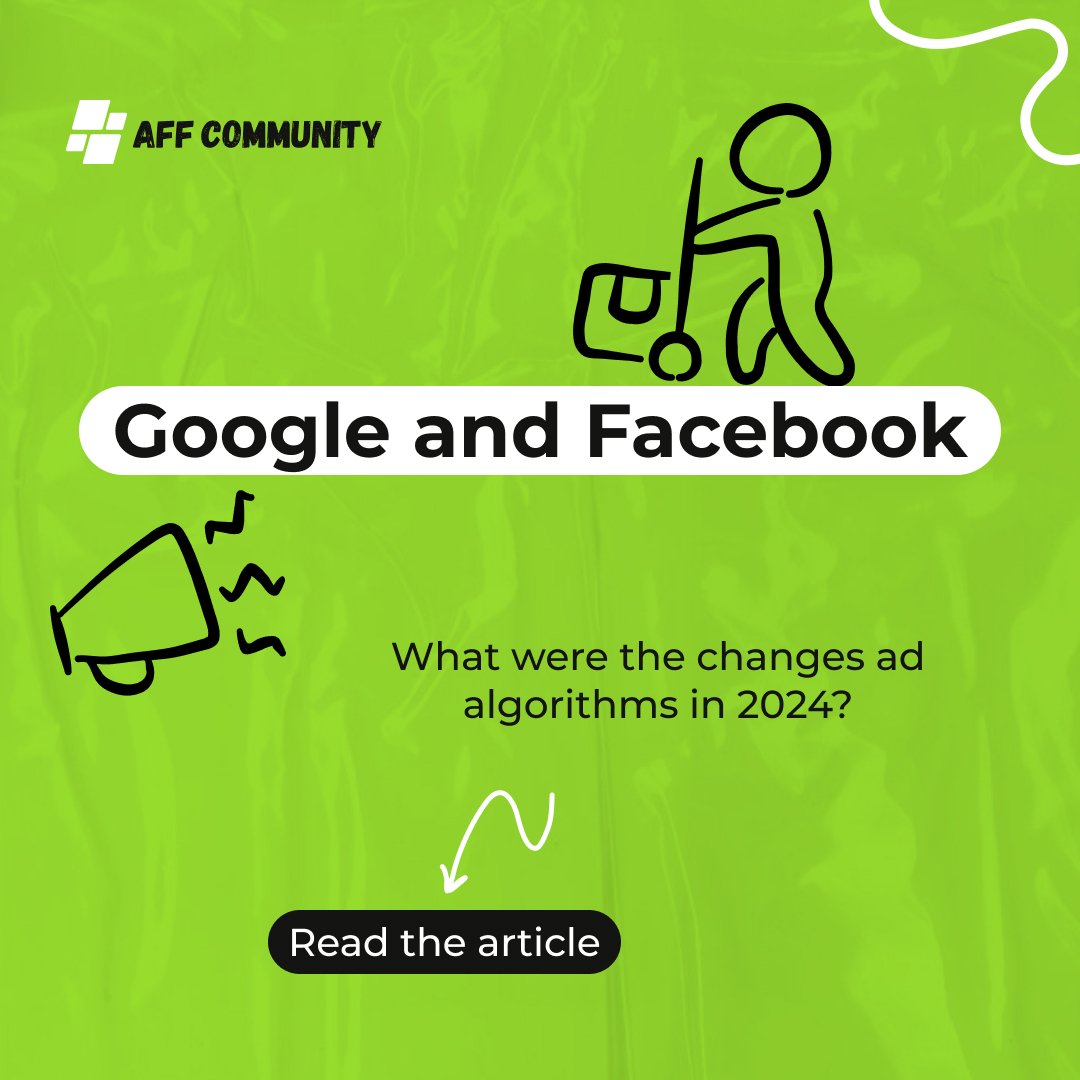 What were the changes to Google and Facebook’s ad algorithms in 2024 img