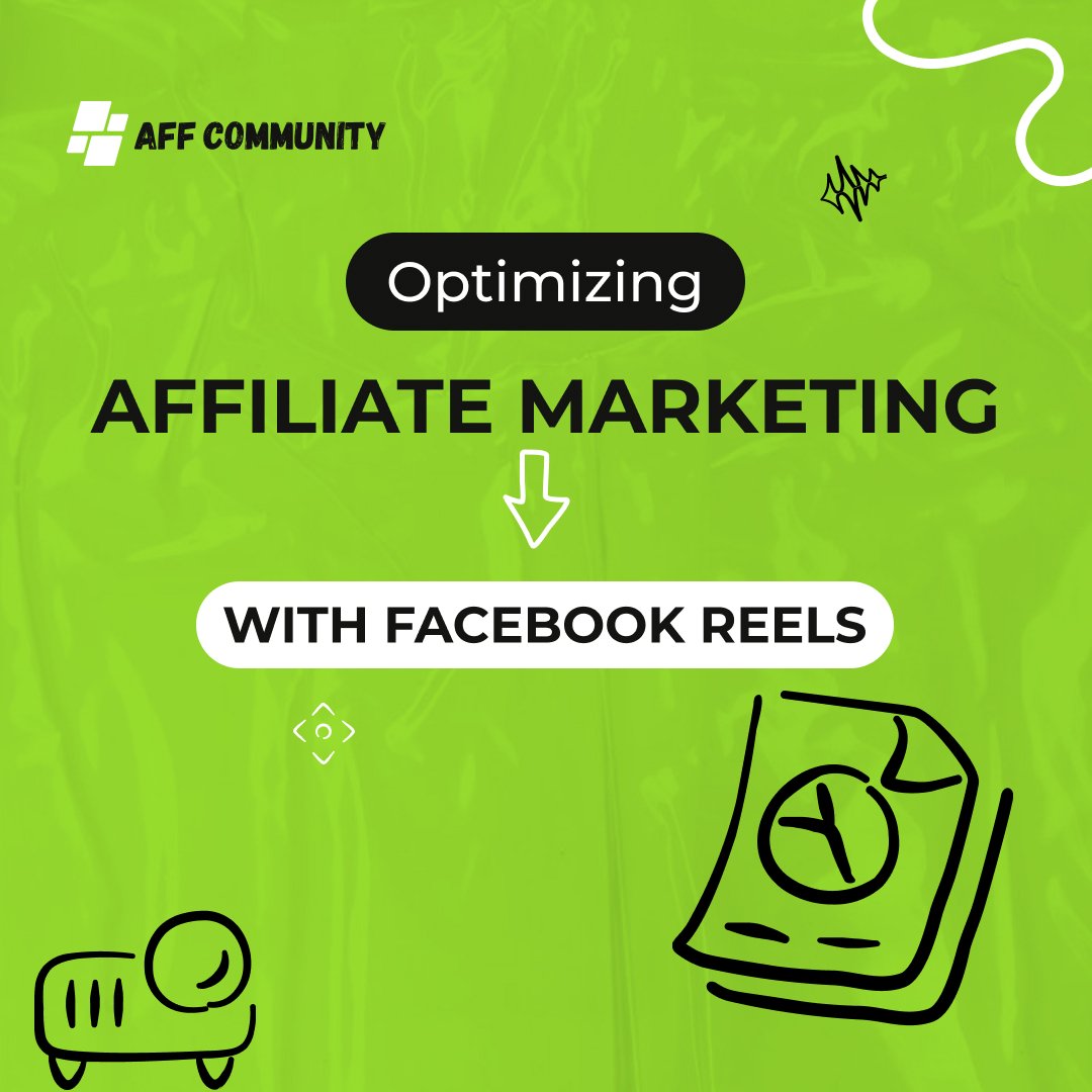 Optimizing affiliate marketing with Facebook Reels img