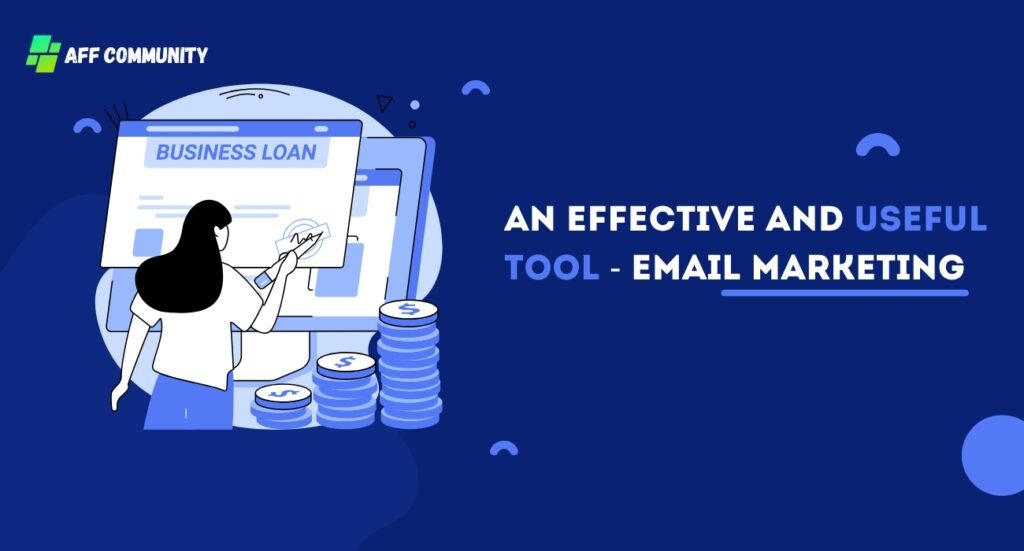 An effective and useful tool - Email Marketing
