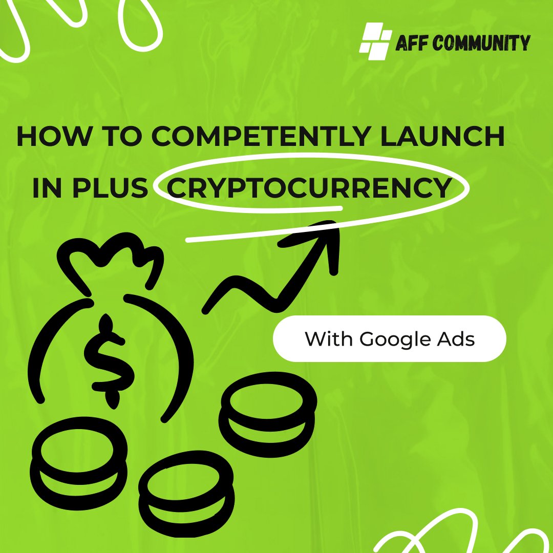 How to competently launch in plus cryptocurrency with Google Ads img
