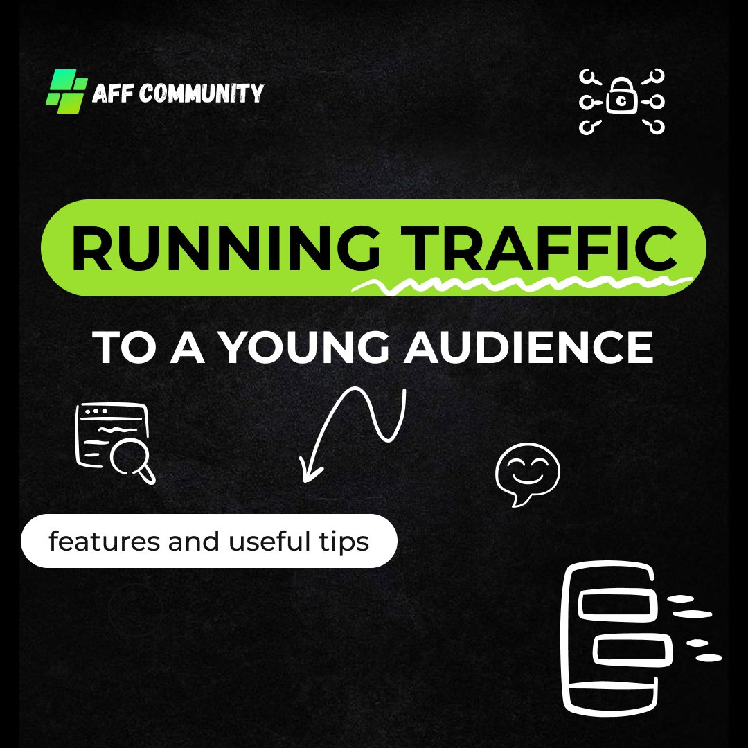 Running traffic to a young audience: features and useful tips img