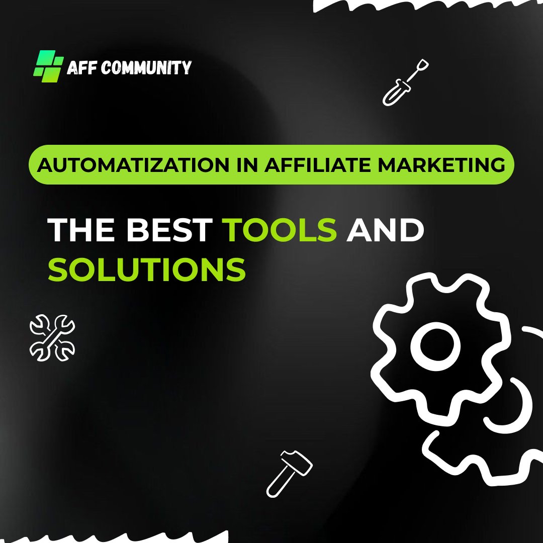 Automatization in affiliate marketing: the best tools and solutions img