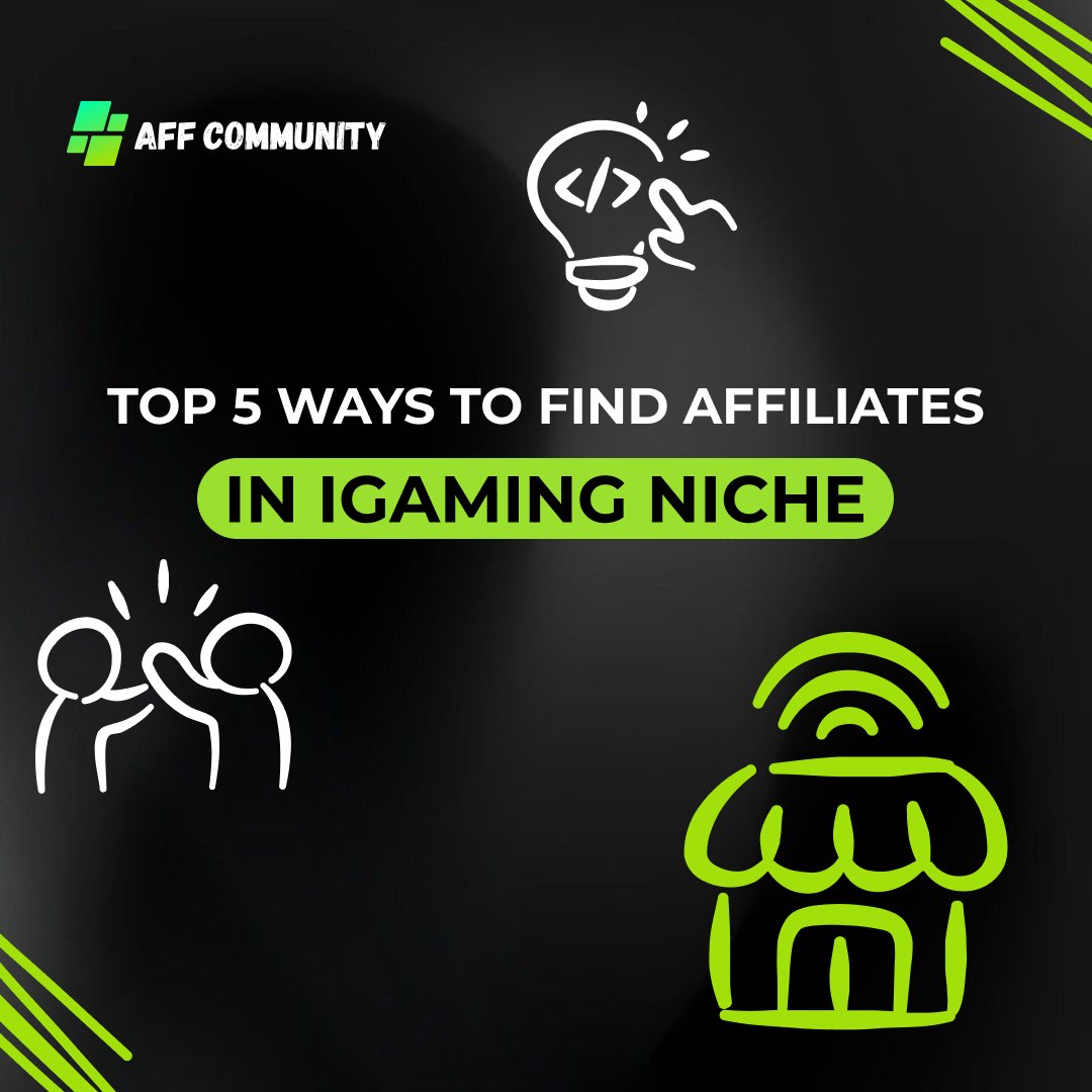 Top 5 ways to find affiliates in iGaming niche img