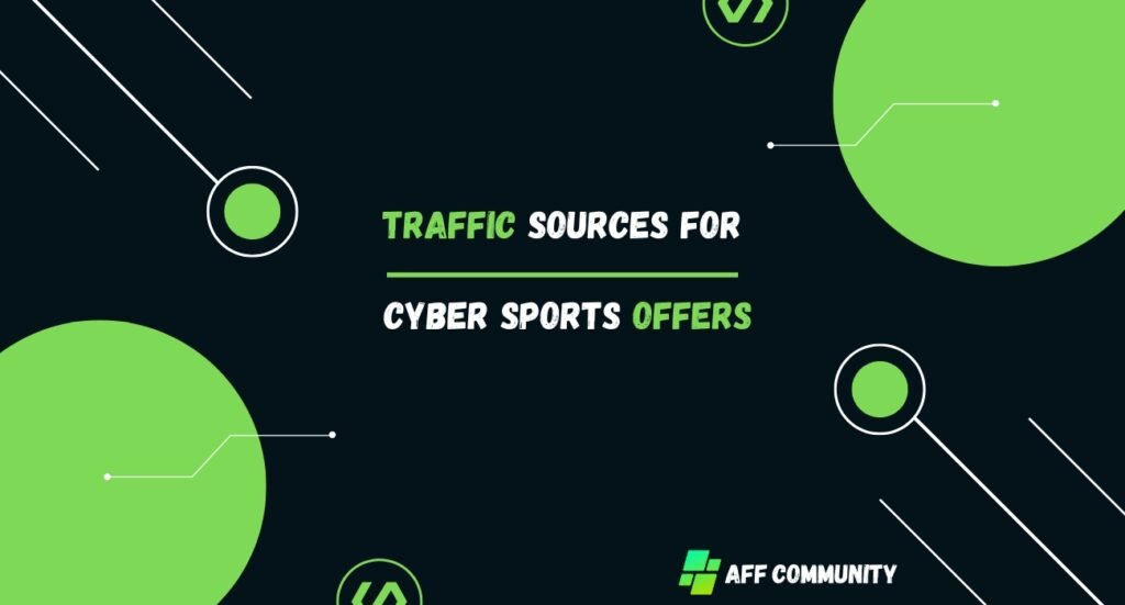 Traffic sources for cyber sports offers