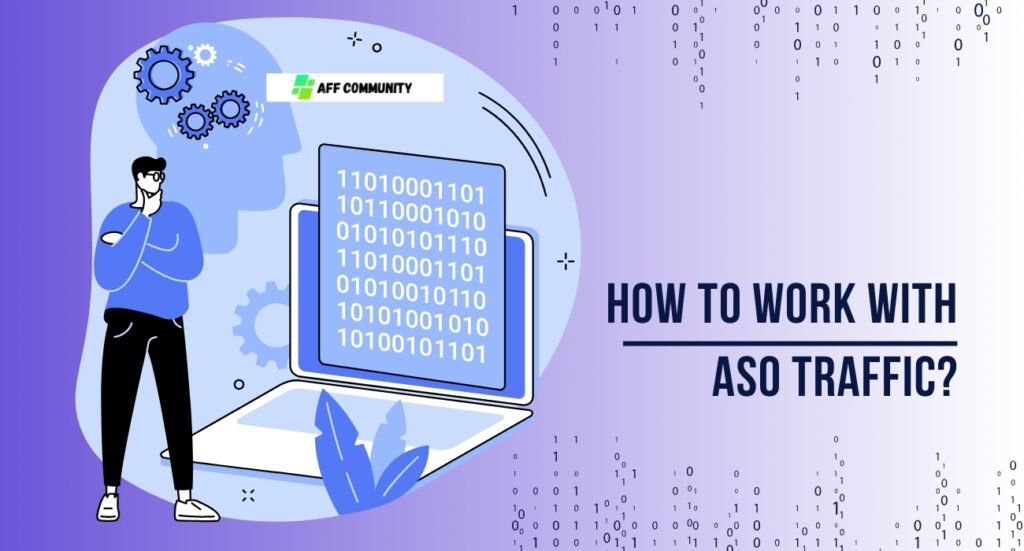 How to work with ASO traffic?