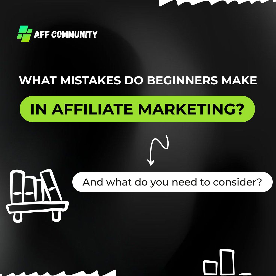 What mistakes do beginners make in affiliate marketing? img