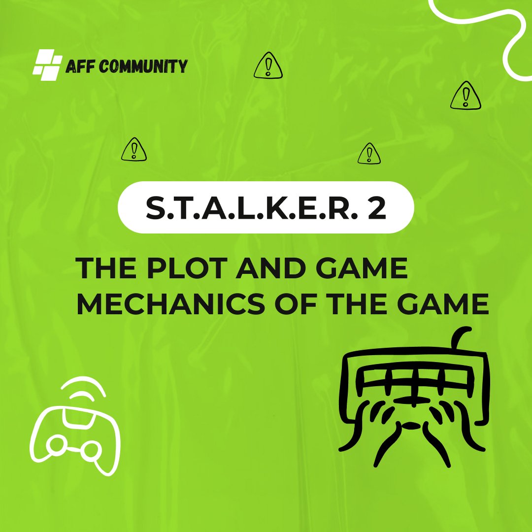 The plot and game mechanics of the game S.T.A.L.K.E.R. 2: Heart of Chernobyl img