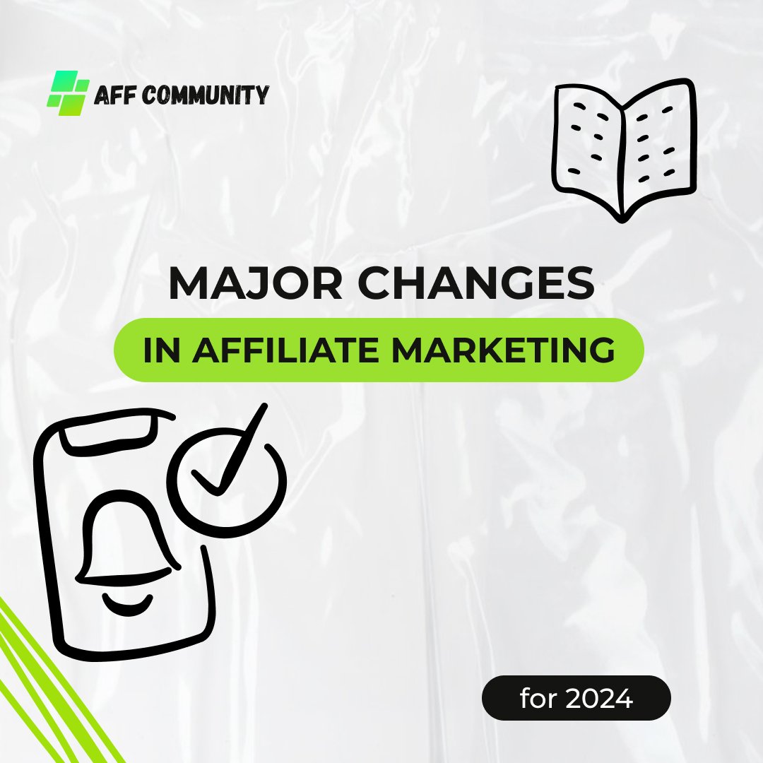 Major changes in affiliate marketing for 2024 img