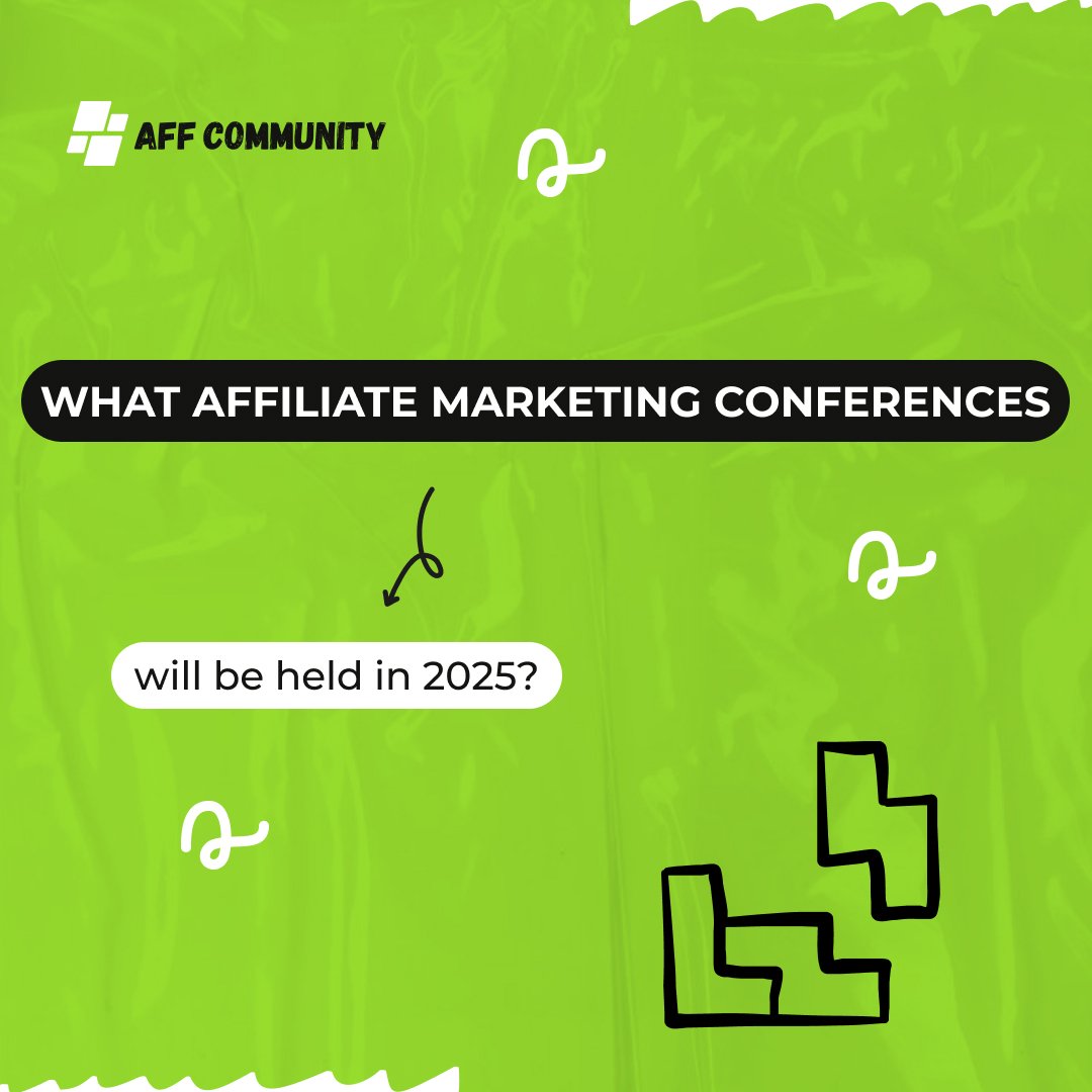 What affiliate marketing conferences will be held in 2025? img