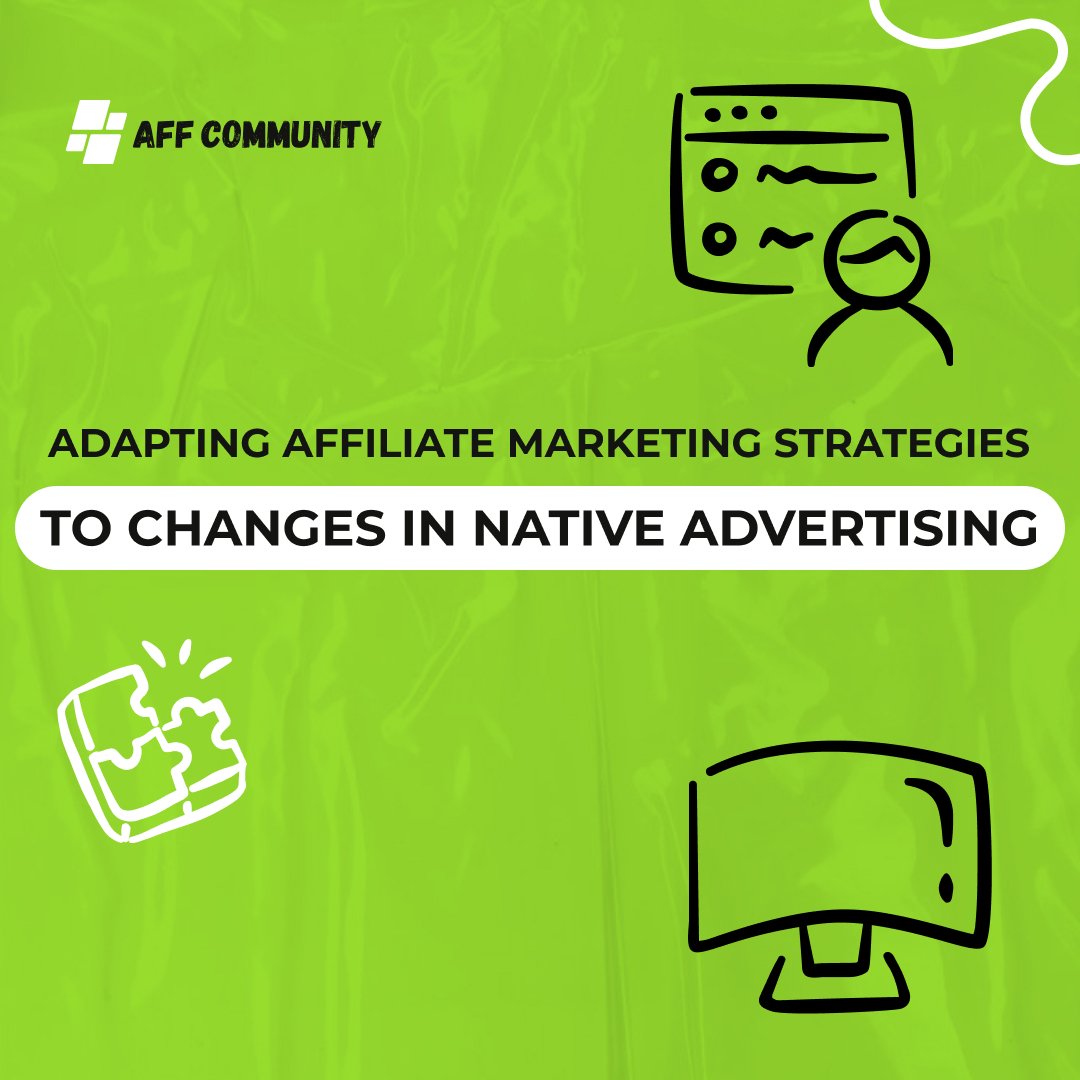 Adapting affiliate marketing strategies to changes in native advertising img