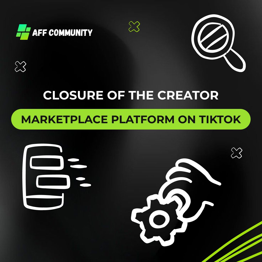 Closure of the Creator Marketplace platform on TikTok img