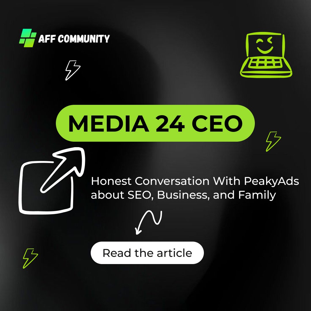 MEDIA 24 CEO: Honest Conversation With PeakyAds about SEO, Business, and Family img