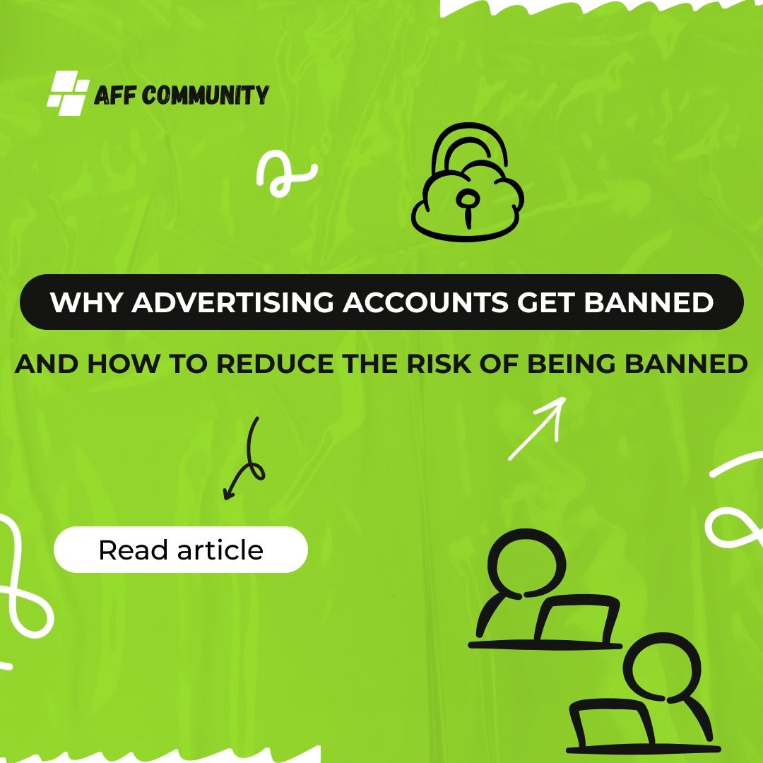 Why Advertising Accounts Get Banned and How to Reduce the Risk of Being Banned img