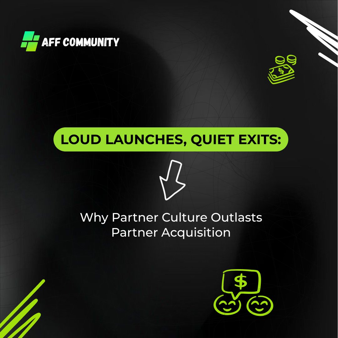 Loud Launches, Quiet Exits: Why Partner Culture Outlasts Partner Acquisition img